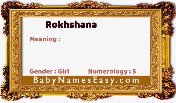 Rokhshana  name meaning